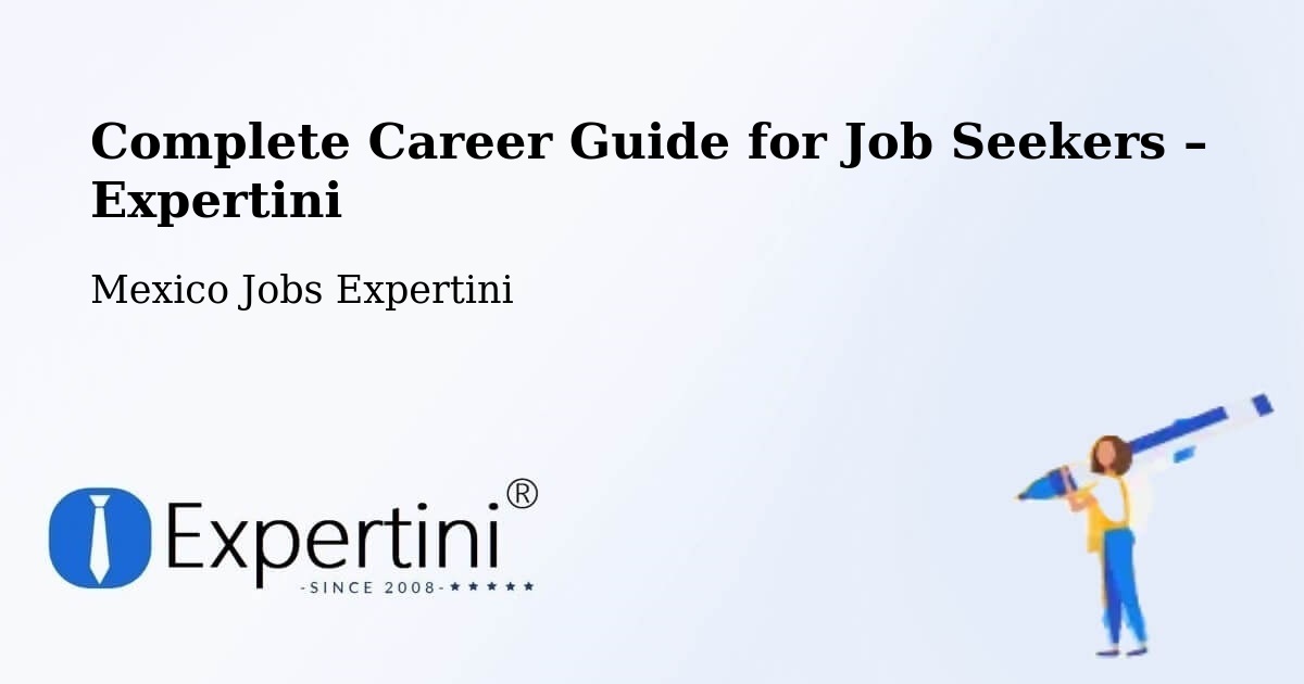 Career Guide for Job Seekers – Tataltepec De Valdés - Tataltepec De Valdés, Mexico Jobs Expertini